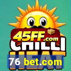 76 bet.com